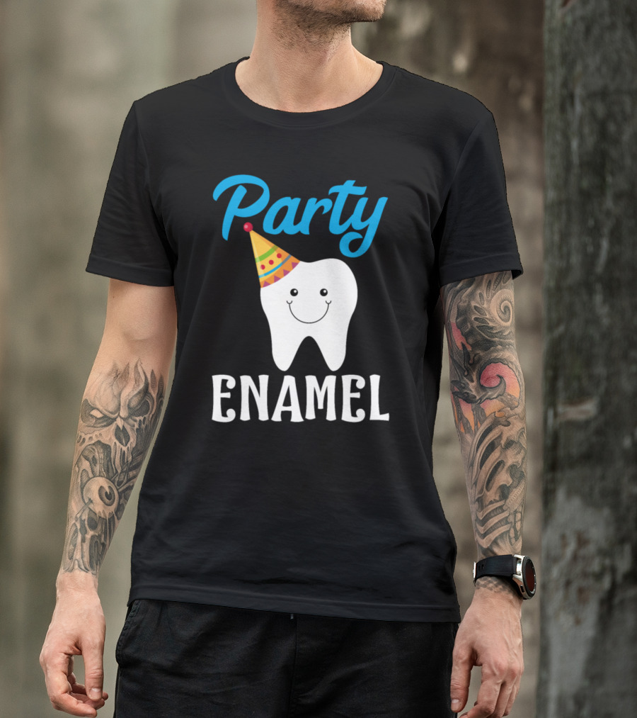 Party Enamel Funny Tooth Dentist Happy Tooth With Party Hat T-Shirt