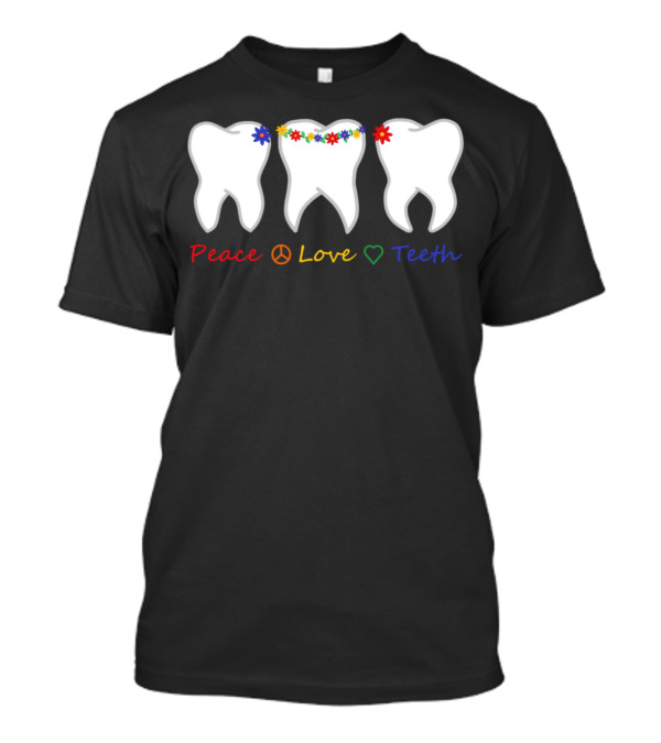 Peace Love Teeth T-Shirt