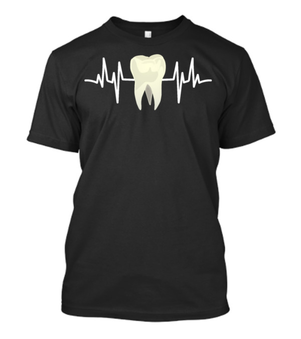 Tooth Heartbeat Dentist Dental Hygienist Dentist Tooth Heartbeat T-Shirt