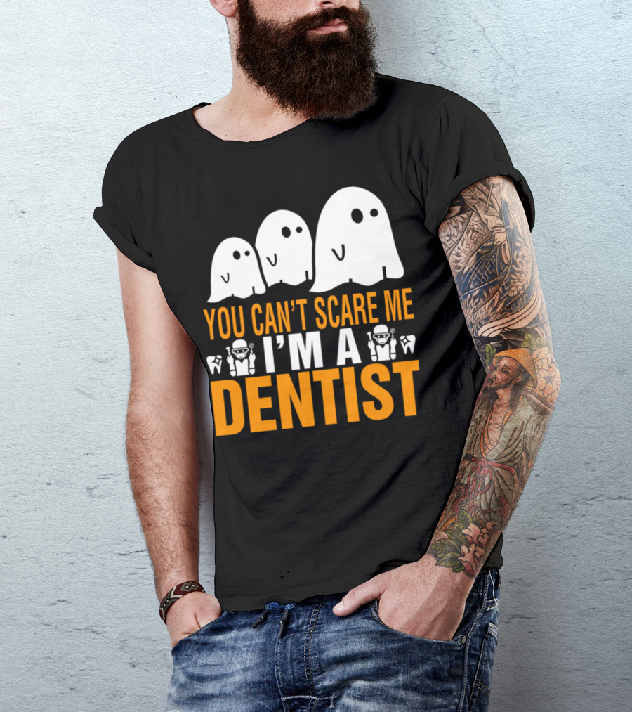You Can't Scare Me I'm A Dentist Ghosts And Tooth Icons T-Shirt