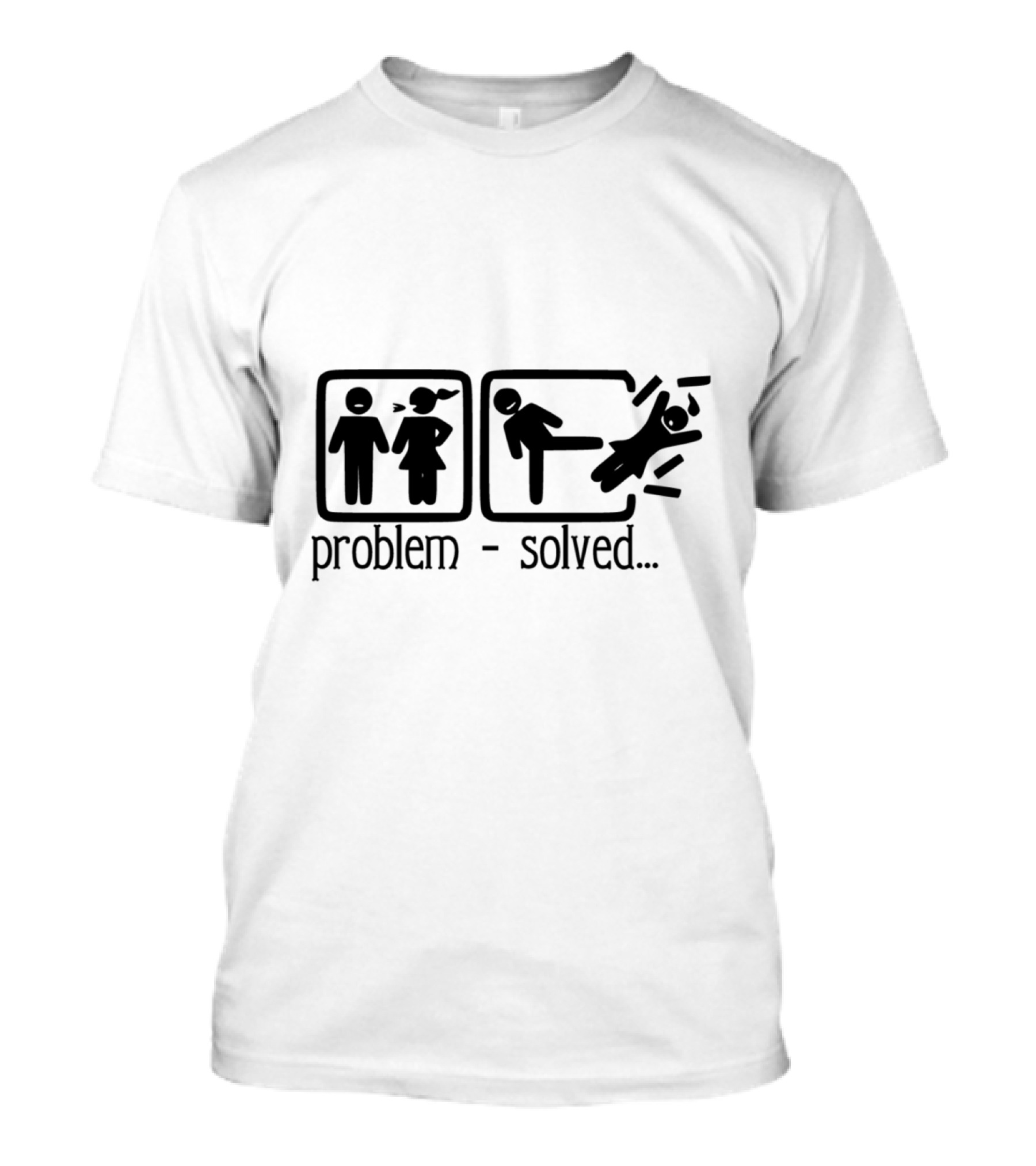 Problem Solved Relationship Comedy Humor T-Shirt