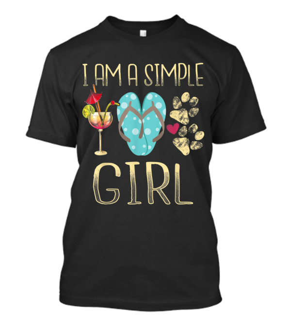 I Am A Simple Girl Who Loves Wine, Flip Flops, And Dog Paws T-Shirt