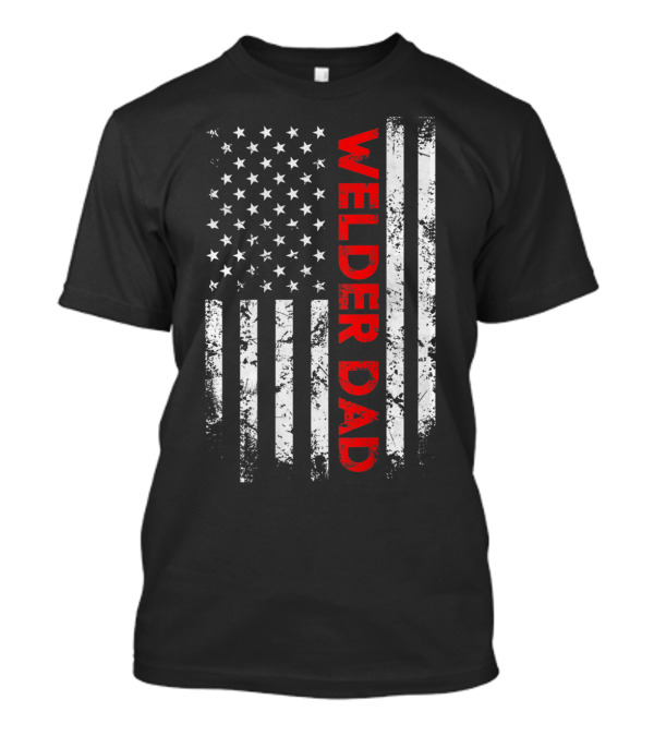 Welder Dad American Flag Grunge Style Patriotic T-Shirt