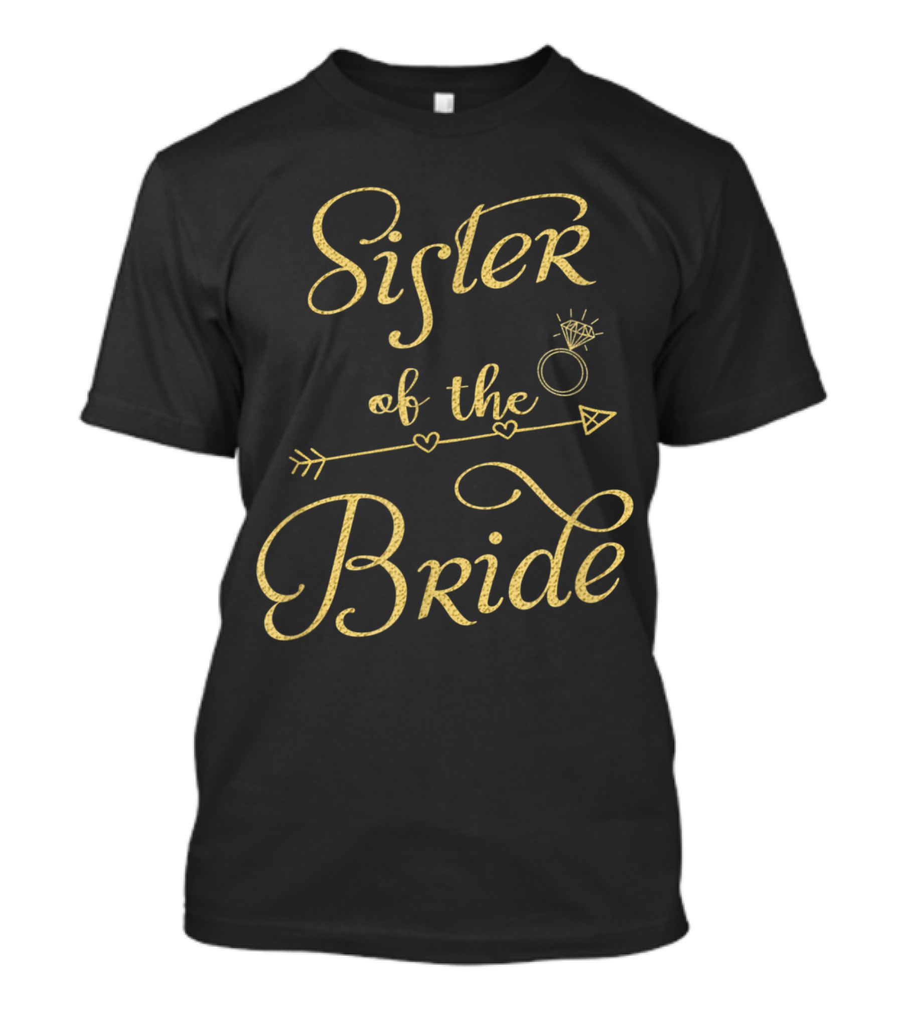 Sister Of The Bride Gold Wedding Ring Arrow Hearts T-Shirt