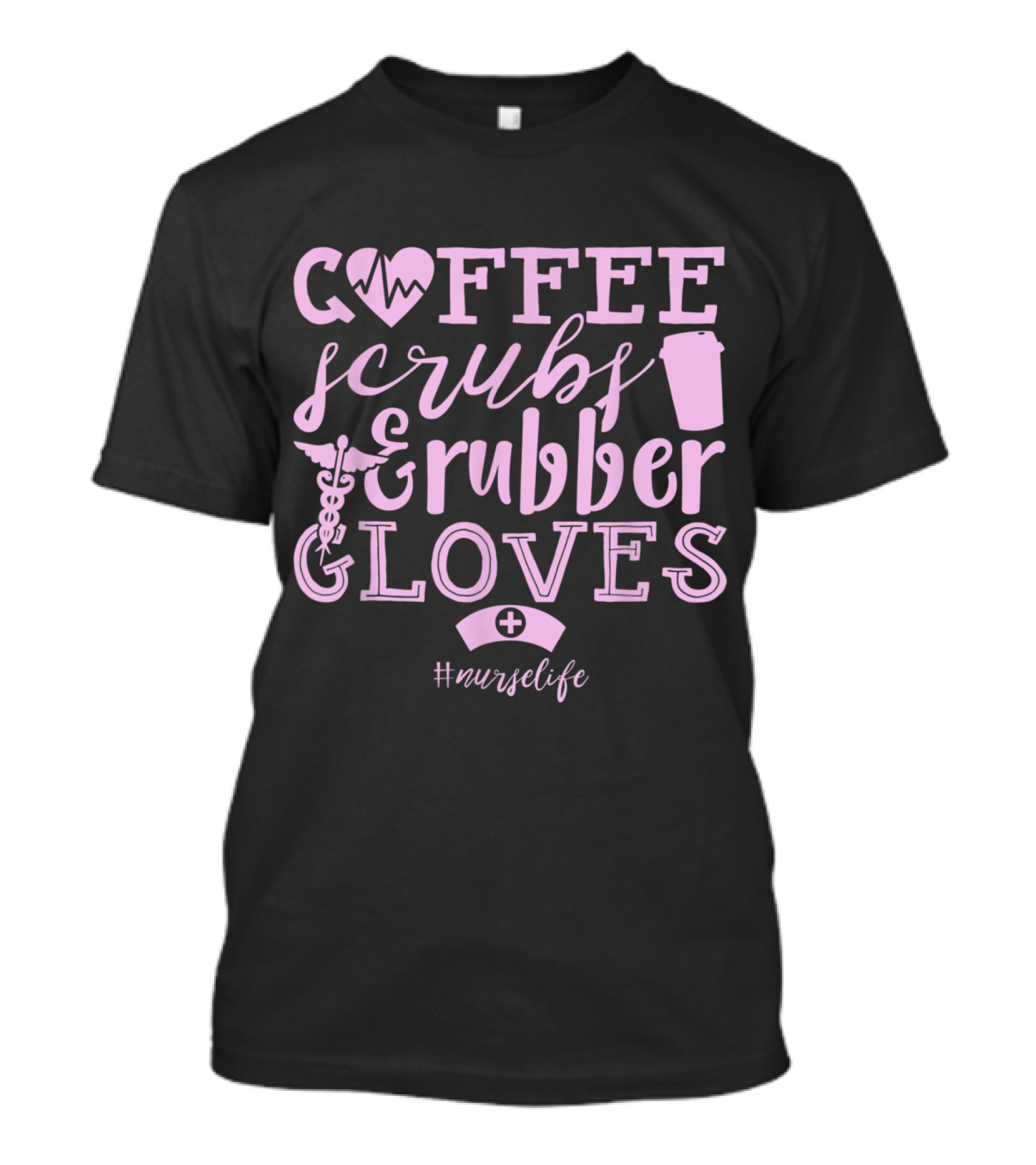 Coffee Scrubs And Rubber Gloves Nurse Life Heartbeat Caduceus Pink Cup T-Shirt