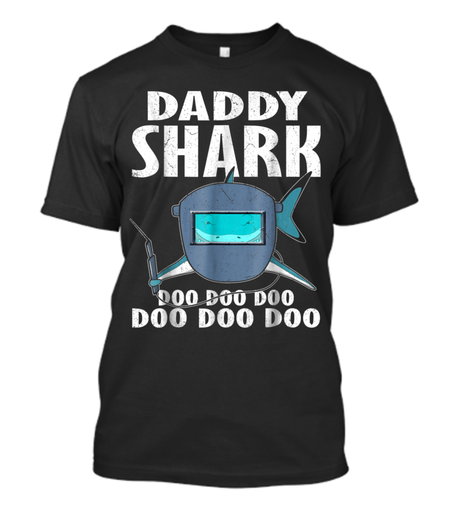 Daddy Shark Doo Doo Doo Funny Welder Family Shark T-Shirt