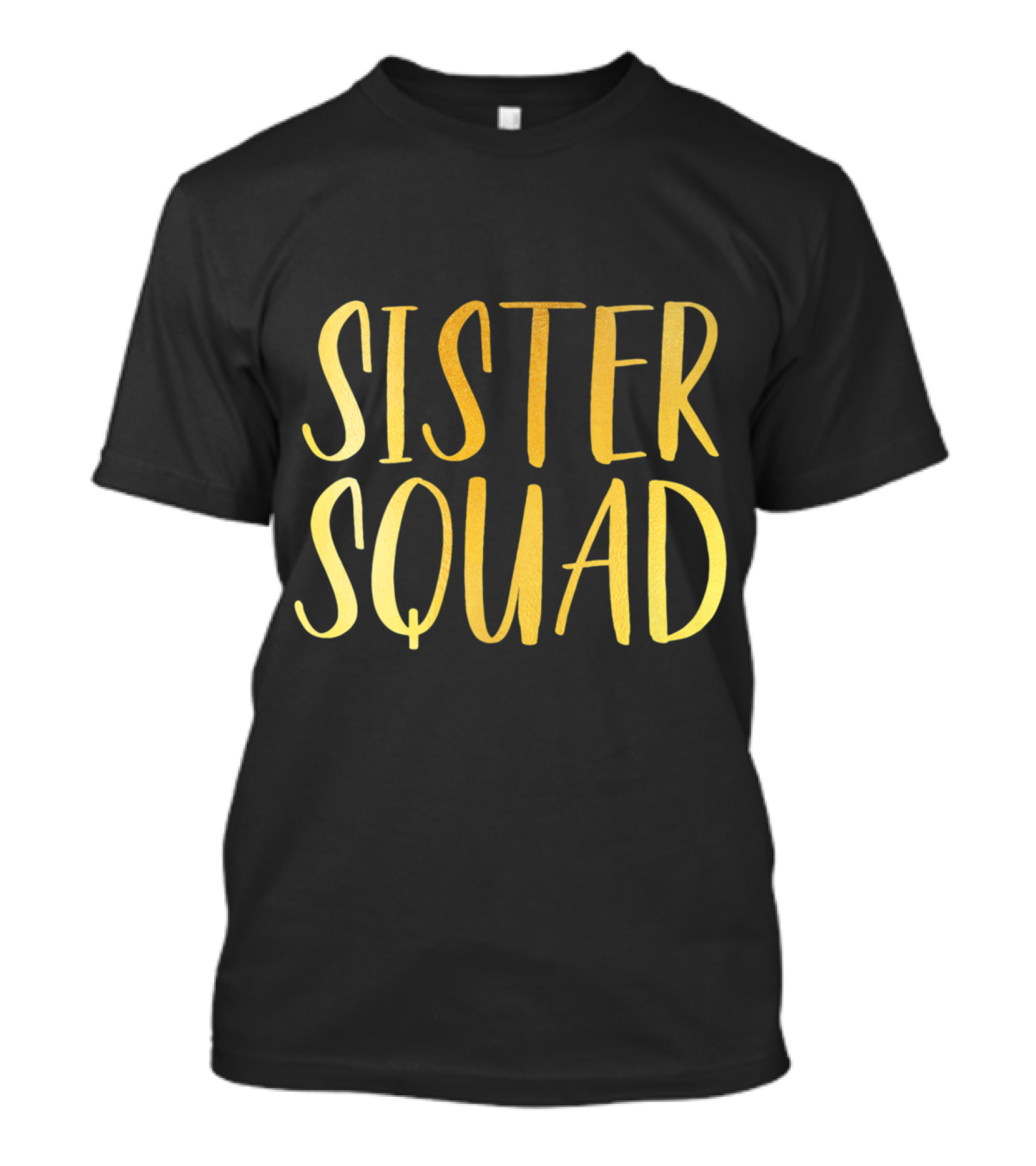 Sister Squad Gold Premium Family Matching T-Shirt