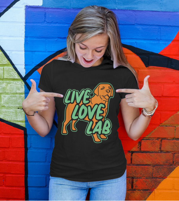 Live Love Lab Labrador Dogs Trainer T-Shirt