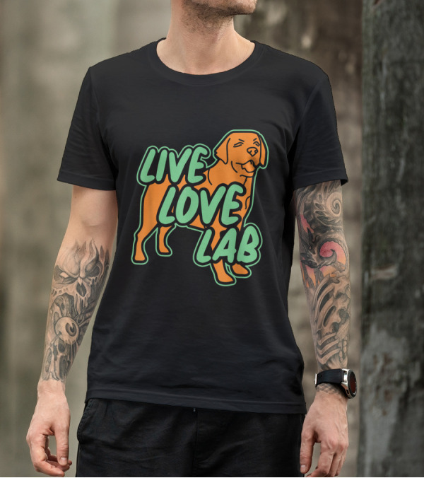 Live Love Lab Labrador Dogs Trainer T-Shirt