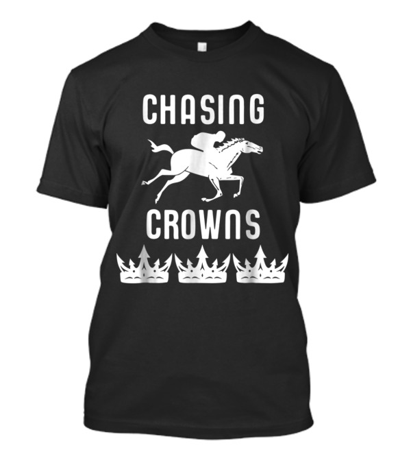 Chasing Crowns Triple Horse Racing T-Shirt