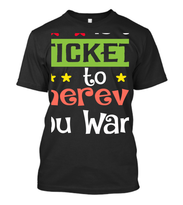 Reading Book Is A Ticket To Wherever You Want Playful Typography With Stars T-Shirt