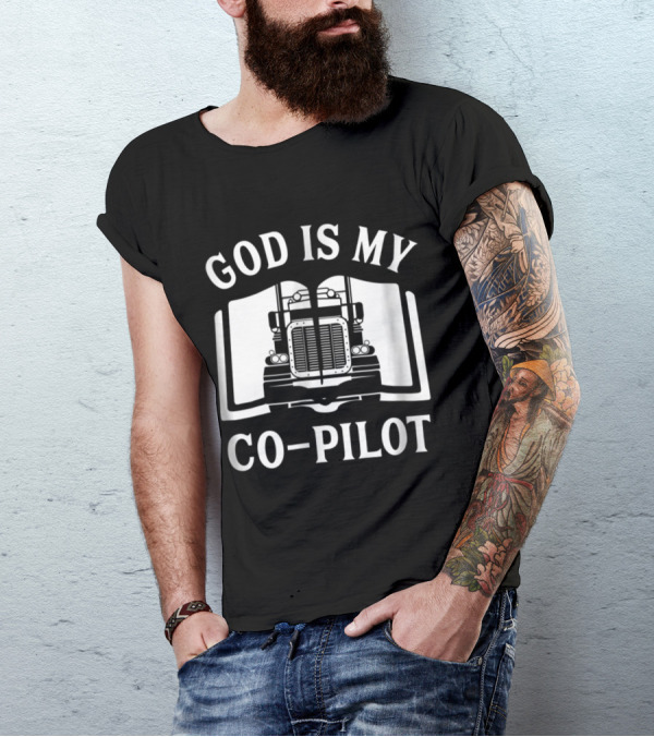 God Is My Co-Pilot Christian Trucker T-Shirt