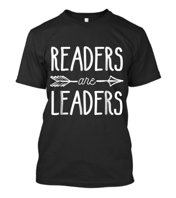 Readers Are Leaders Arrow Book Nerd Teacher T-Shirt