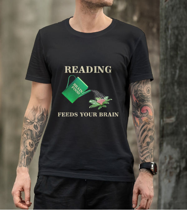 Reading Brain Food Feeds Your Brain Book Love T-Shirt