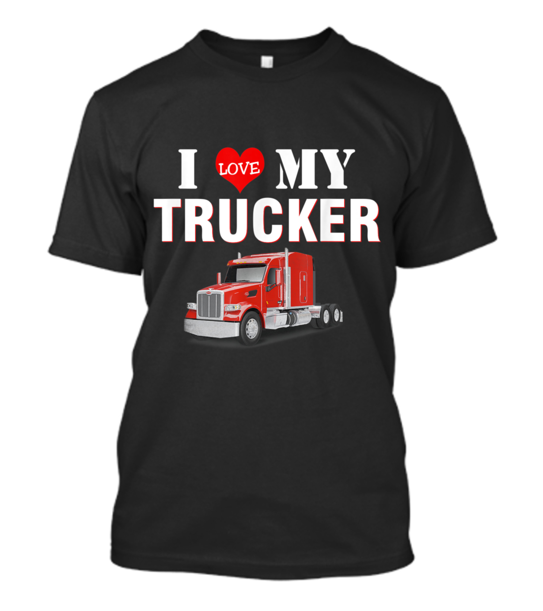 I Love My Trucker With Red Semi Truck T-Shirt