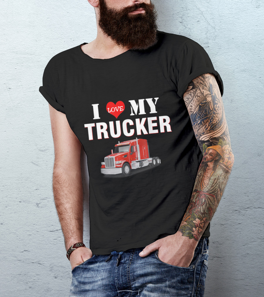 I Love My Trucker With Red Semi Truck T-Shirt