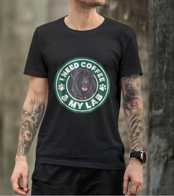 I NEED COFFEE And MY LAB Labrador Retriever Dog Lover Humor T-Shirt