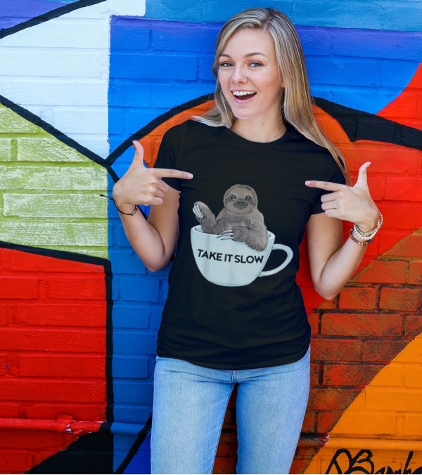 Take It Slow Sloth Coffee Morning Humor T-Shirt