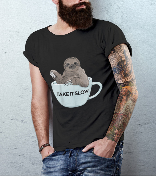 Take It Slow Sloth Coffee Morning Humor T-Shirt