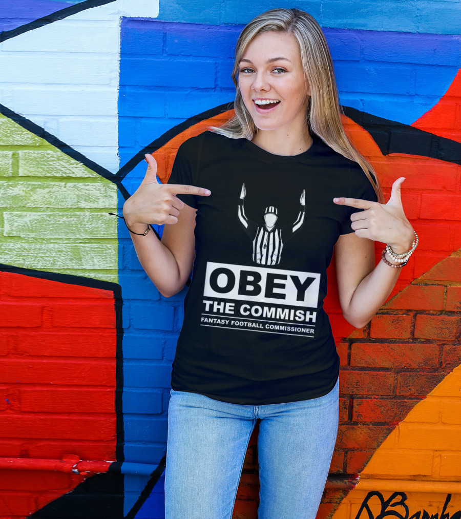 Obey The Commish Fantasy Football Commissioner Referee T-Shirt