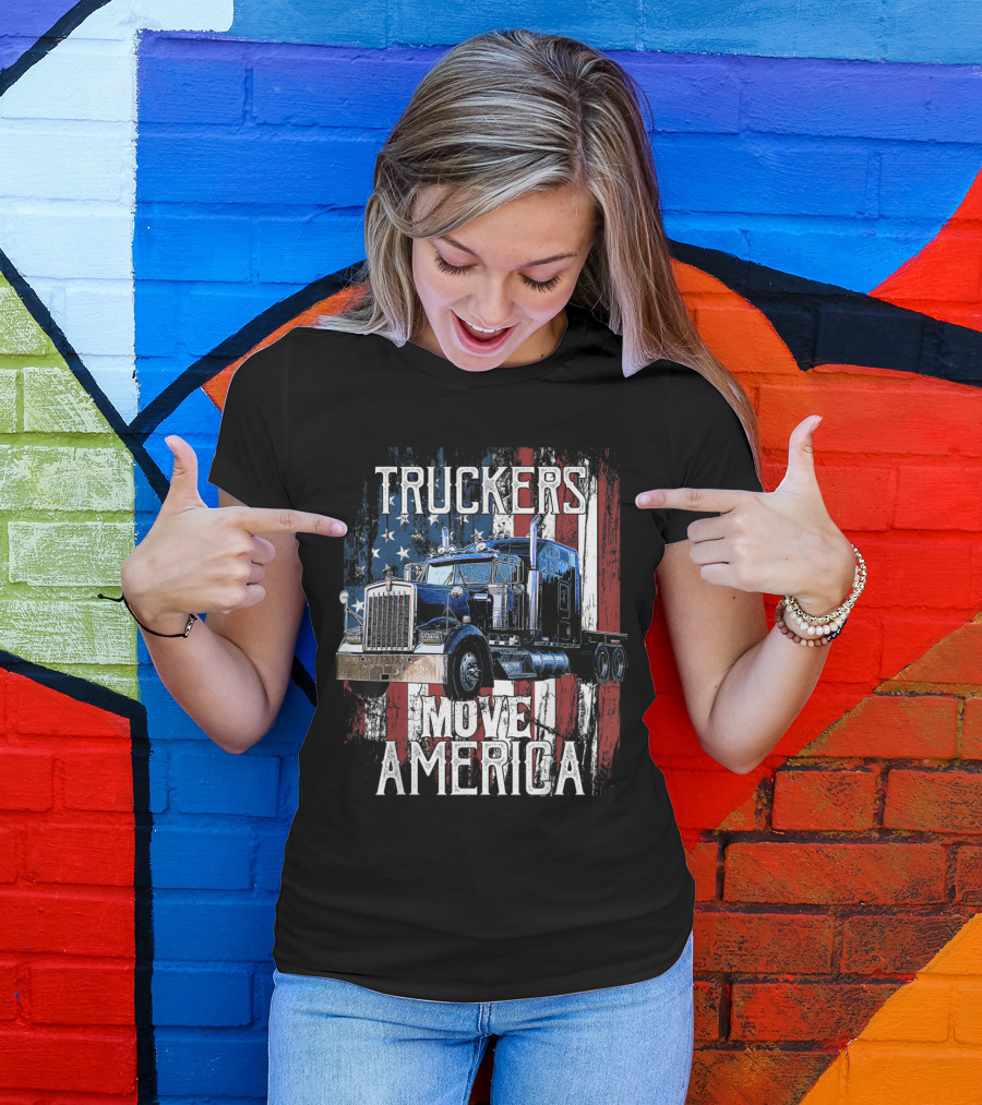Truckers Move America American Flag Truck Driver T-Shirt