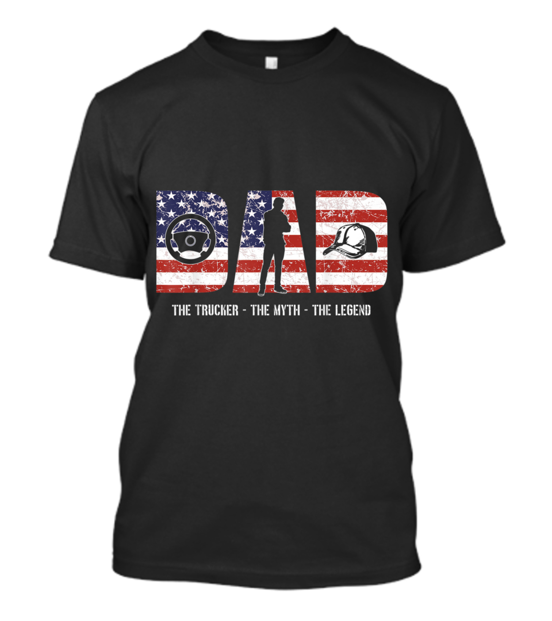 Dad Trucker The Myth The Legend American Flag Steering Wheel Silhouette Helmet T-Shirt