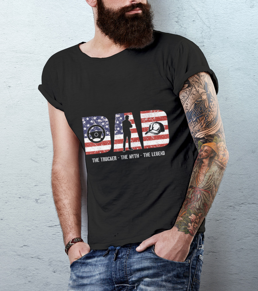 Dad Trucker The Myth The Legend American Flag Steering Wheel Silhouette Helmet T-Shirt