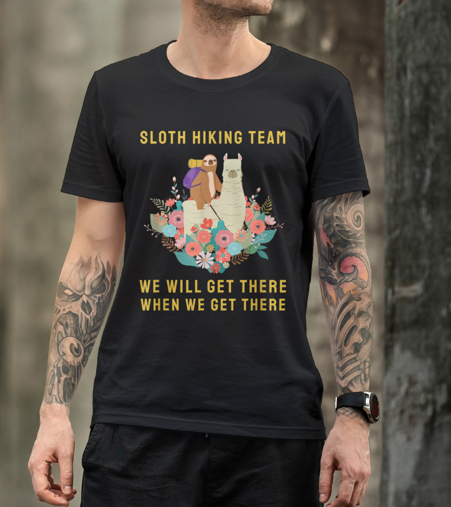Sloth Hiking Team We Will Get There When We Get There Floral Llama Adventure T-Shirt