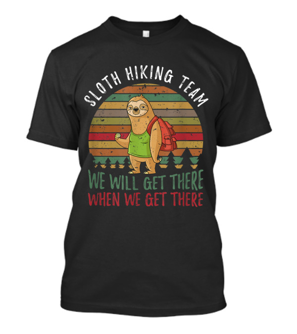 Sloth Hiking Team We Will Get There When We Get There Retro Stripes T-Shirt