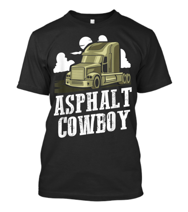 Asphalt Cowboy Big Rig Trucker Transport Scene T-Shirt