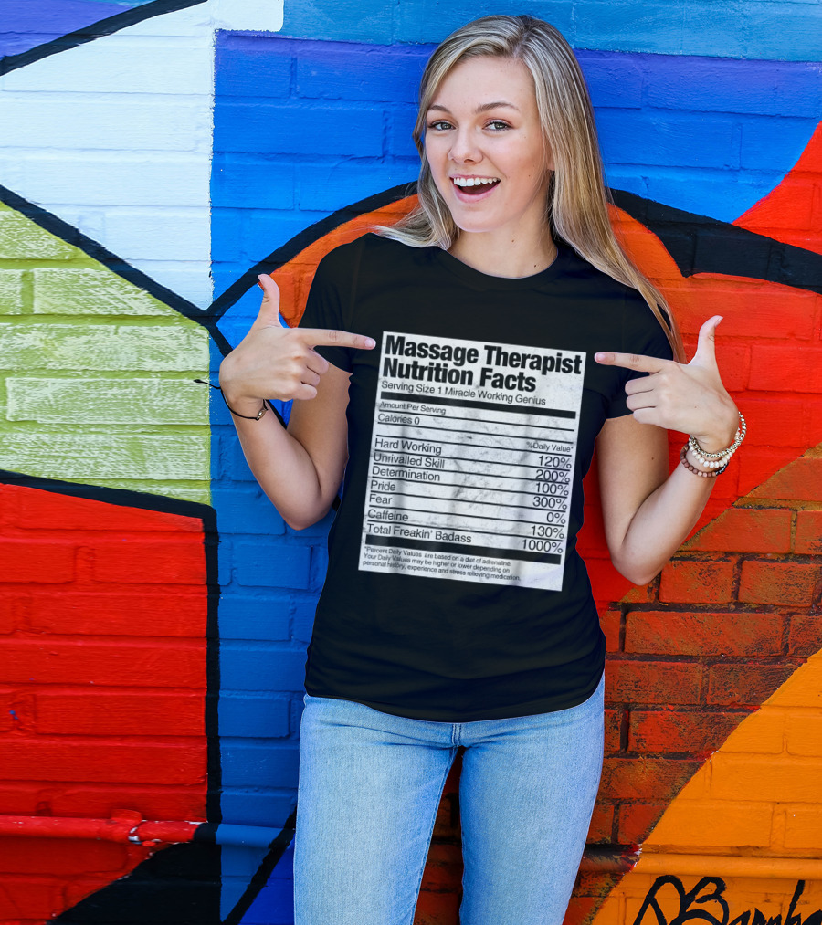 Massage Therapist Nutrition Facts Funny Miracle Working Genius T-Shirt