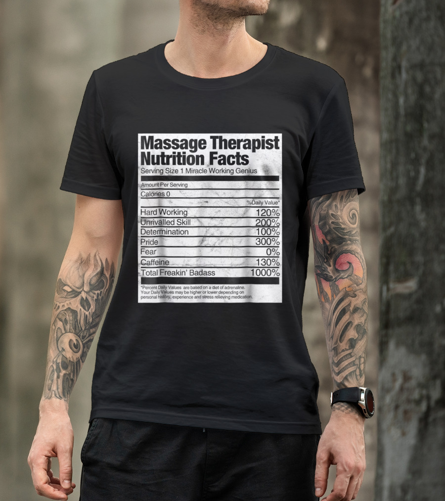 Massage Therapist Nutrition Facts Funny Miracle Working Genius T-Shirt