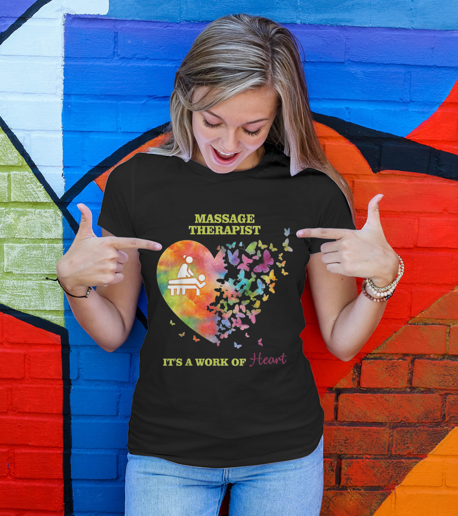 Massage Therapist Colorful Heart And Butterfly Design It's A Work Of Heart T-Shirt