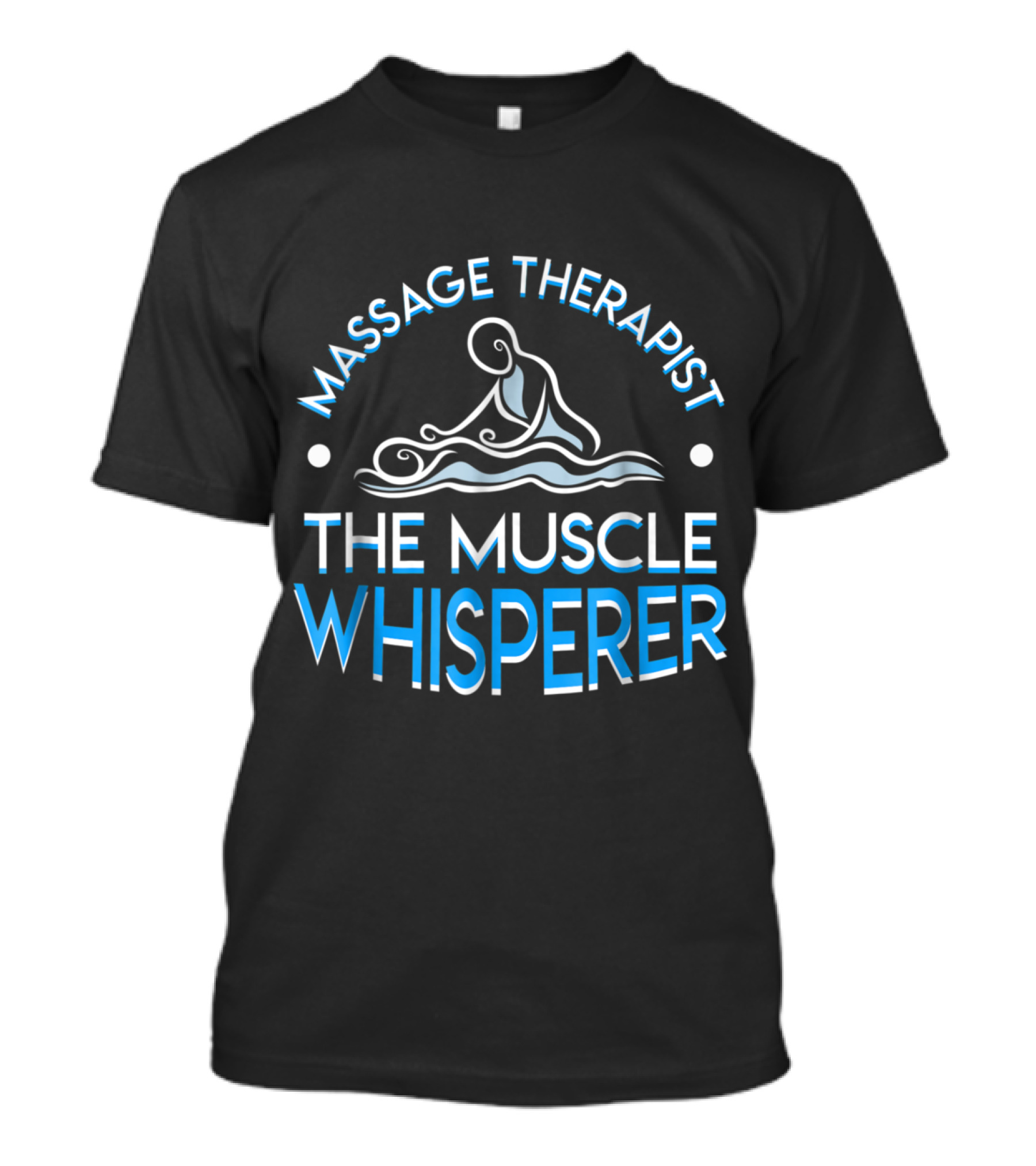 Massage Therapist The Muscle Whisperer Massage T-Shirt