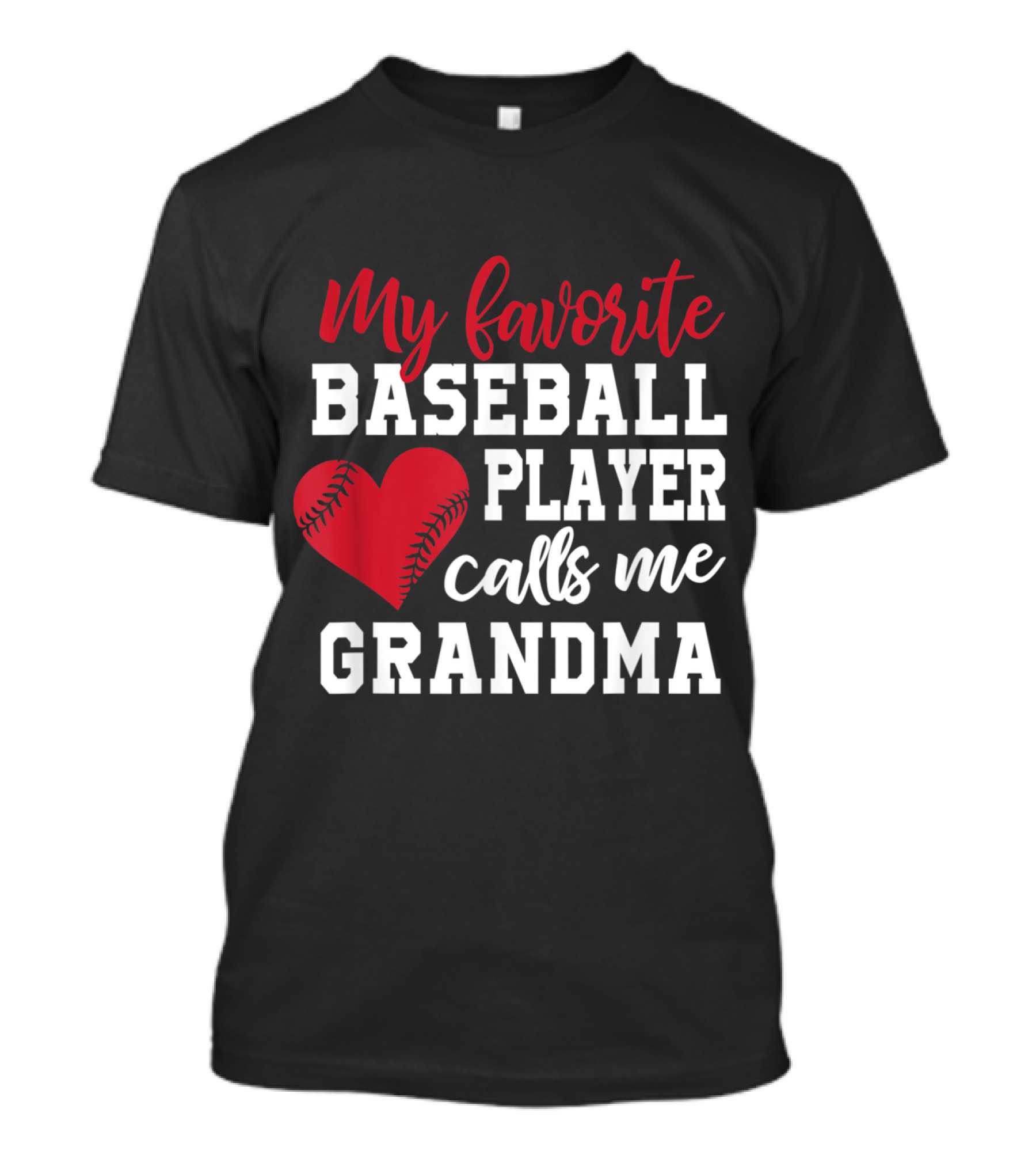 Heartfelt My Favorite Baseball Player Calls Me Grandma T-Shirt