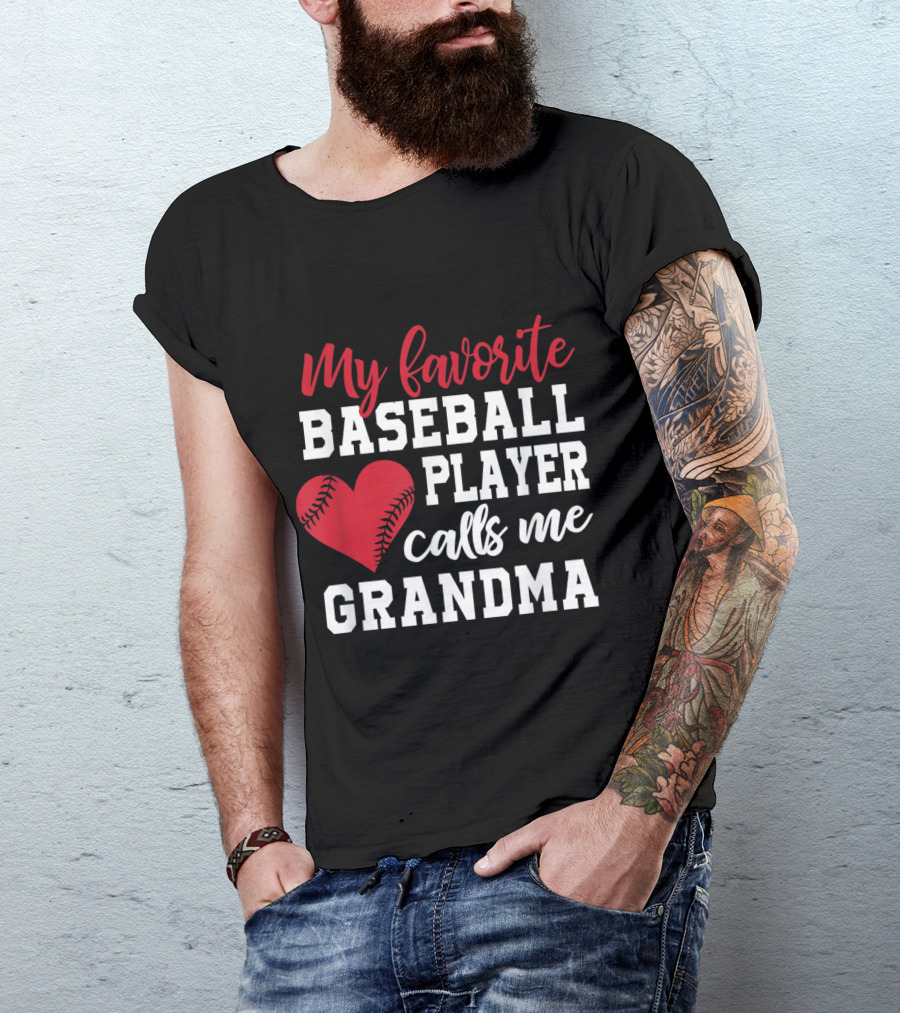 Heartfelt My Favorite Baseball Player Calls Me Grandma T-Shirt