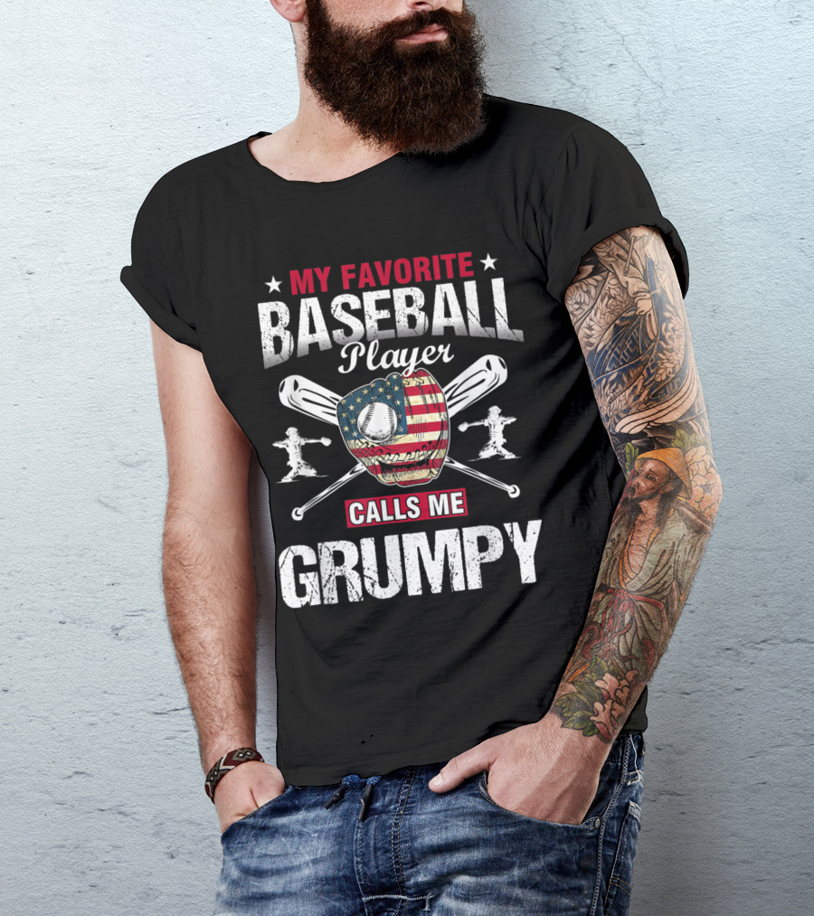 My Favorite Baseball Player Calls Me Grumpy Patriotic Catcher's Mitt And Crossed Bats T-Shirt
