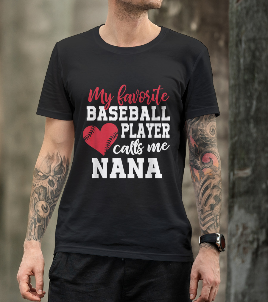 My Favorite Baseball Player Calls Me NANA Red Heart T-Shirt
