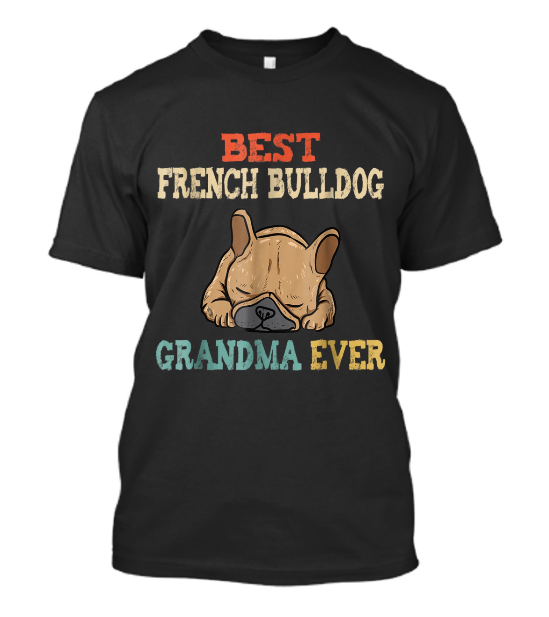 Best French Bulldog Grandma Ever T-Shirt