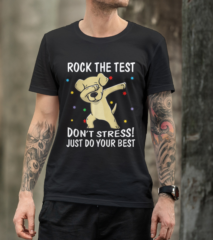 Rock The Test Don't Stress Just Do Your Best Labrador Dabbing Stars T-Shirt