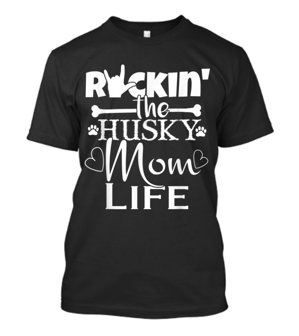 Living That Rockin' Husky Dog Mom Life With Paw Prints And Hearts T-Shirt