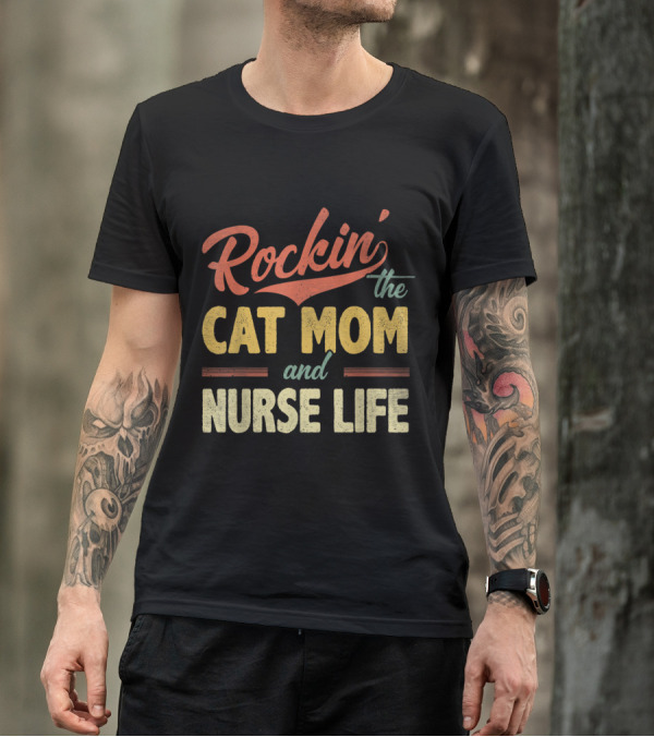 Rockin' The Cat Mom And Nurse Life Vibrant Retro T-Shirt