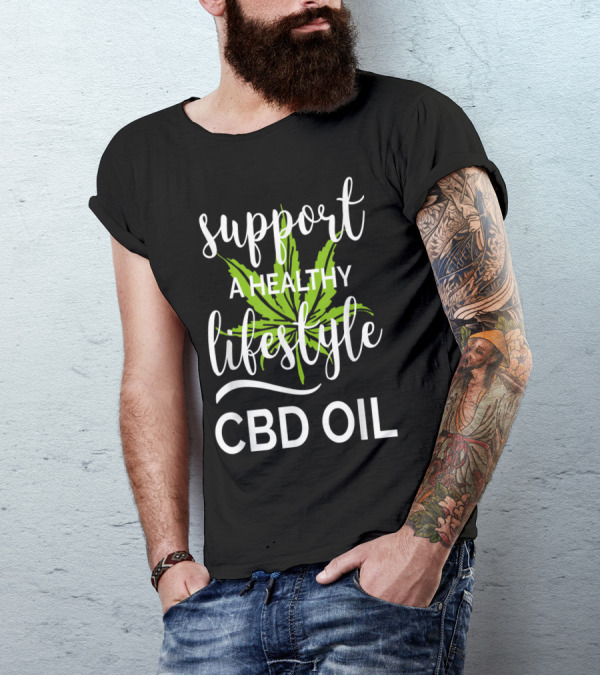 Support A Healthy Lifestyle CBD Oil Green Leaf Background T-Shirt