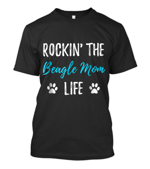 Beagle Mom Life Rockin' With Paws T-Shirt