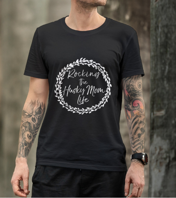 Celebrating The Joyful Journey And Embrace Of The Husky Mom Life T-Shirt