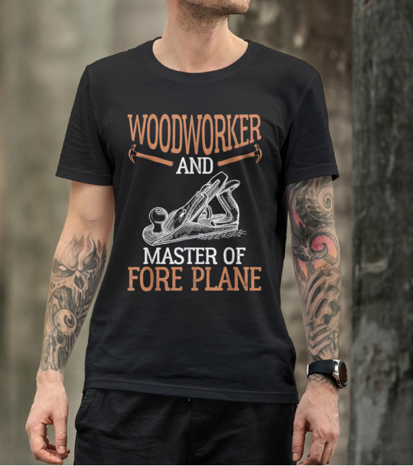 Woodworker And Master Of Fore Plane With Vintage Carpenter Tools T-Shirt
