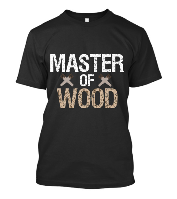 Master Of Wood Funny Carpenter With Crossed Saws And Wood Grain Text T-Shirt