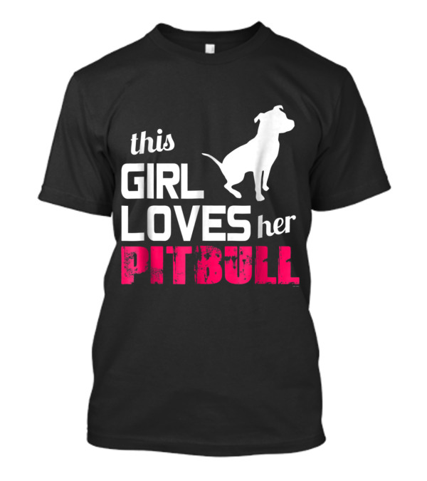 This Girl Loves Her Pitbull T-Shirt
