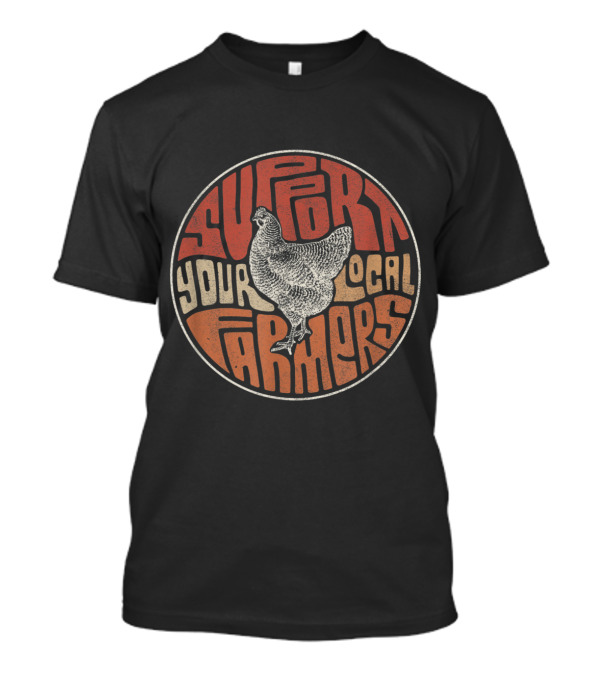 Support Your Local Farmers Chicken Retro Circular T-Shirt