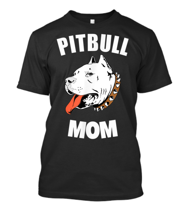 Pitbull Mom With Fierce Bully Dog Illustration And Spiked Collar T-Shirt